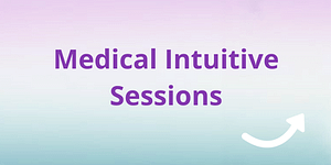 Medical intuitive sessions